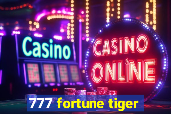 777 fortune tiger